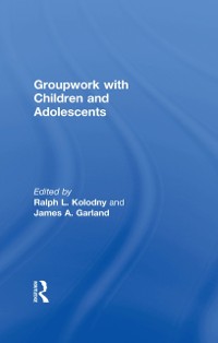 Cover Groupwork With Children and Adolescents