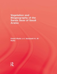 Cover Vegetation & Biogeography of The Sand Seas Of Arabia
