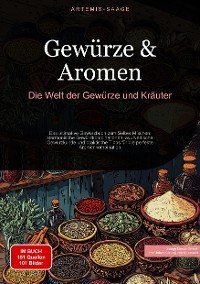 Cover Gewürze & Aromen: Die Welt der Gewürze und Kräuter