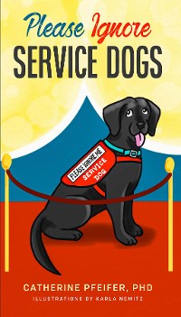 Cover Please Ignore Service Dogs