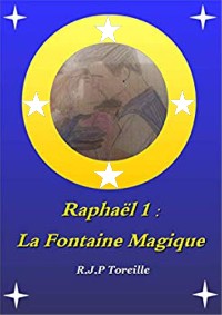 Cover Raphaël 1: La Fontaine Magique