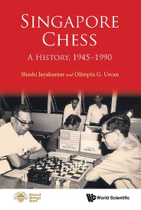 Cover SINGAPORE CHESS: A HISTORY, 1945-1990