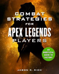 Cover Combat Strategies for Apex Legends Players