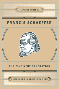 Cover Francis Schaeffer für eine neue Generation