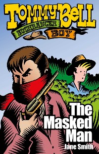 Cover Tommy Bell Bushranger Boy: The Masked Man