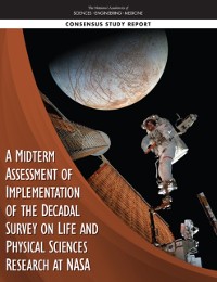 Cover Midterm Assessment of Implementation of the Decadal Survey on Life and Physical Sciences Research at NASA