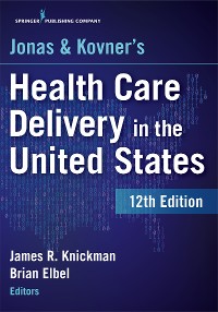 Cover Jonas and Kovner's Health Care Delivery in the United States, 12th Edition