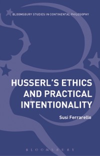 Cover Husserl’s Ethics and Practical Intentionality