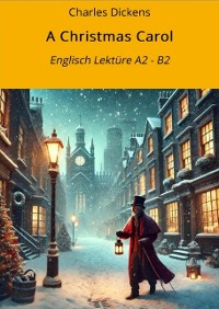 Cover A Christmas Carol: Englisch Lektüre A2 - B2