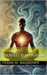 Cover Ego-elme-éberség-tudatosság