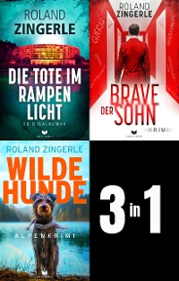 Cover Heinz-Sablatnig-Alpenkrimi-Sammelband: Die Tote im Rampenlicht, Der brave Sohn, Wilde Hunde