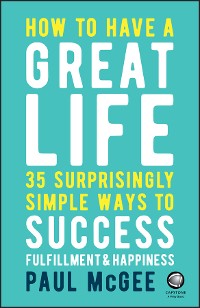Cover How to Have a Great Life