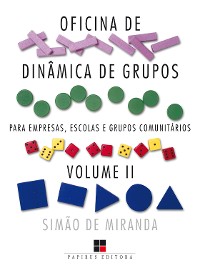 Cover Oficina de dinâmica de grupos para empresas, escolas e grupos comunitários - Volume II