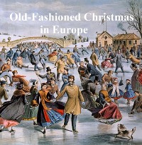 Cover Old-Fashioned Christmas in Europe, a Collection of Christmas Stories