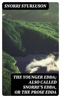 Cover The Younger Edda; Also called Snorre's Edda, or The Prose Edda