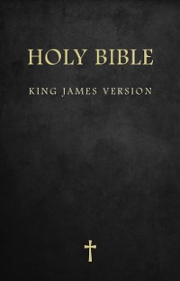 Cover Bible: Holy Bible King James Version Old and New Testaments (KJV),(With Active Table of Contents)