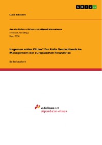 Cover Hegemon wider Willen? Zur Rolle Deutschlands im Management der europäischen Finanzkrise
