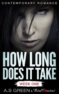 Cover How Long Does It Take - Week One (Contemporary Romance)