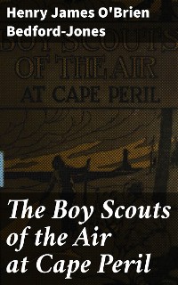 Cover The Boy Scouts of the Air at Cape Peril