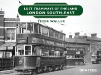 Cover Lost Tramways of England: London South East