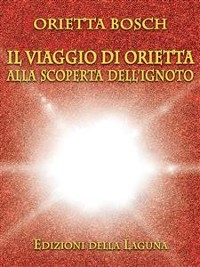 Cover Il viaggio di Orietta alla scoperta dell'ignoto