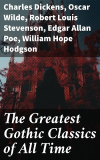 Cover The Greatest Gothic Classics of All Time