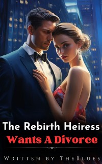 Cover The Rebirth Heiress Wants A Divorce