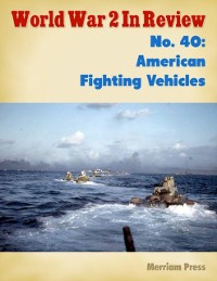 Cover World War 2 In Review No. 40: American Fighting Vehicles