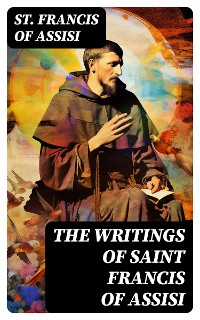 Cover The Writings of Saint Francis of Assisi