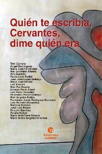 Cover Quién te escribía, Cervantes, dime quién era