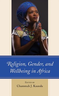 Cover Religion, Gender, and Wellbeing in Africa