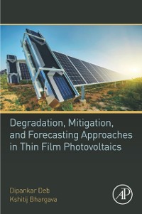 Cover Degradation, Mitigation, and Forecasting Approaches in Thin Film Photovoltaics