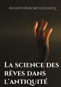 Cover La science des rêves dans l'antiquité