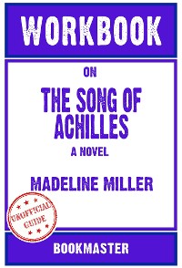 Cover Workbook on The Song of Achilles: A Novel by Madeline Miller (Fun Facts & Trivia Tidbits)