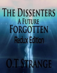 Cover Dissenters - A Future Forgotten