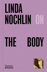 Cover Linda Nochlin on the Body (Pocket Perspectives)