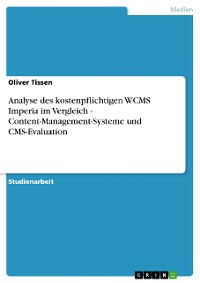 Cover Analyse des kostenpflichtigen WCMS Imperia im Vergleich  -  Content-Management-Systeme und CMS-Evaluation