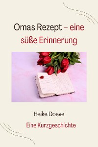 Cover Omas Rezept – eine süße Erinnerung