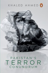 Cover Pakistan's Terror Conundrum