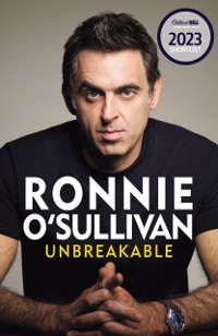 Cover Unbreakable : The definitive and unflinching memoir of the world's greatest snooker player