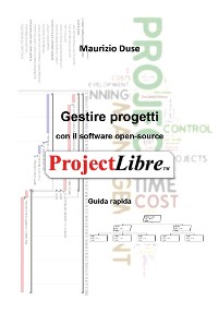 Cover Gestire progetti con il software open-source ProjectLibre