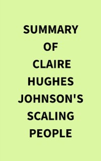 Cover Summary of Claire Hughes Johnson's Scaling People