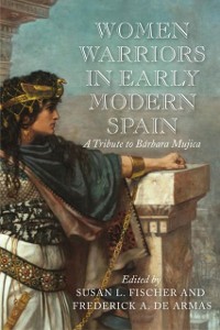 Cover Women Warriors in Early Modern Spain