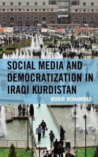 Cover Social Media and Democratization in Iraqi Kurdistan