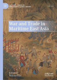 Cover War and Trade in Maritime East Asia