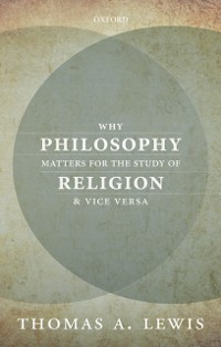 Cover Why Philosophy Matters for the Study of Religion-and Vice Versa