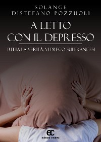 Cover A letto con il depresso. Tutta la verità, vi prego, sui francesi