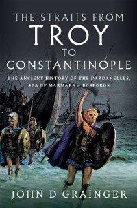 Cover Straits from Troy to Constantinople