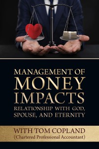 Cover Management of Money Impacts Relationship with God, Spouse and Eternity