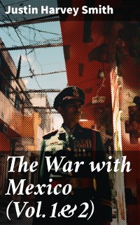 Cover The War with Mexico (Vol.1&2)